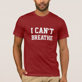 ICH KANN NICHT ATMEN T-Shirt