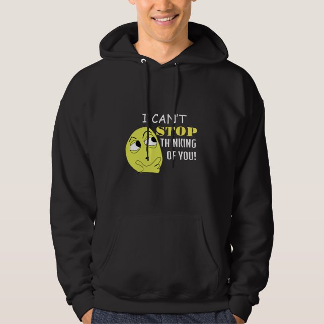 Ich kann nicht aufhören, an Sie zu denken, editier Hoodie (Vorderseite)