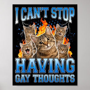 Ich kann nicht aufhören, schwule Gedanken zu haben Poster