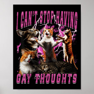 Ich kann nicht aufhören, schwule Gedanken zu haben Poster