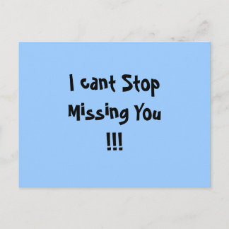Ich kann nicht aufhören Vermisst Sie!!! Postkarte