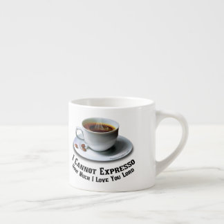 Ich kann nicht ausdrücken, wie viel ich dir Liebe  Espressotasse