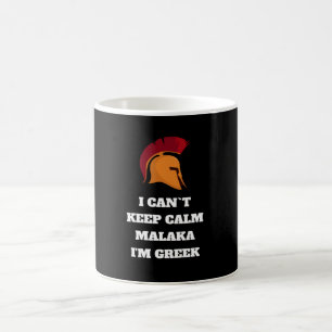 Ich kann nicht Behalten Calm Malaka Ich bin Griech Kaffeetasse