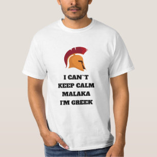 Ich kann nicht Behalten Calm Malaka Ich bin Griech T-Shirt