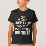 Ich kann nicht Behalten, dass mein Sohn beim Hochz T-Shirt<br><div class="desc">Ich kann nicht Behalten,  dass mein Sohn die Hochzeit verheiratet.</div>
