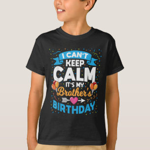 Ich kann nicht Behalten Ruhe, es ist mein Bruder G T-Shirt