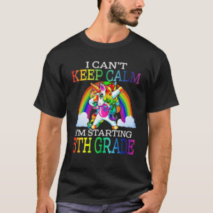 Ich kann nicht Behalten Ruhe, ich fange an 5. Klas T-Shirt