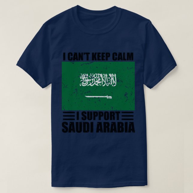 Ich kann nicht behalten Ruhe Ich unterstütze saudi T-Shirt (Design vorne)