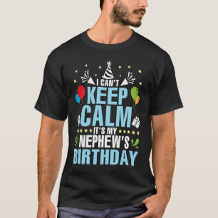 Ich kann nicht Behalten Ruhe. Mein Nephews Geburts T-Shirt