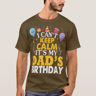 Ich kann nicht Behalten Ruhe seine Väter Geburtsta T-Shirt