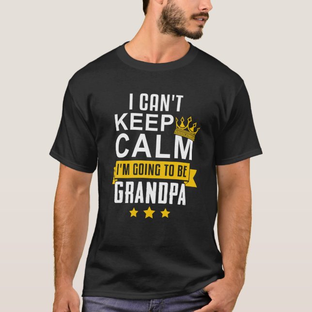 Ich kann nicht Behalten Ruhe werde ich Großvater F T-Shirt (Vorderseite)