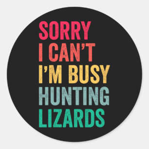 Ich kann nicht beschäftigt JagdLizards Funny Gecko Runder Aufkleber
