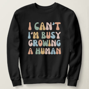 Ich kann nicht damit beschäftigt sein, einen Mensc Sweatshirt