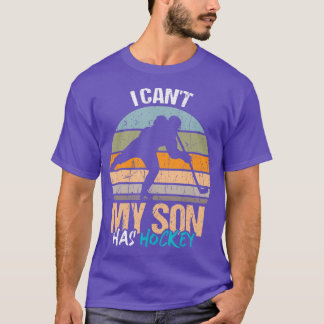 Ich kann nicht, dass mein Sohn Hockey hat für Hock T-Shirt