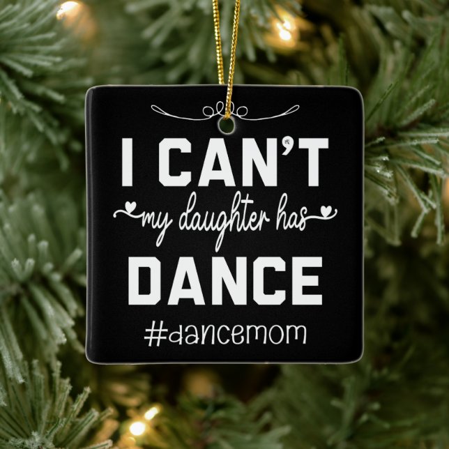 Ich kann nicht, dass meine Tochter Mama tanzt Keramikornament (Baum)