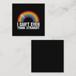 Ich kann nicht einmal geradeaus denken LGBTQ-Stolz Quadratische Visitenkarte