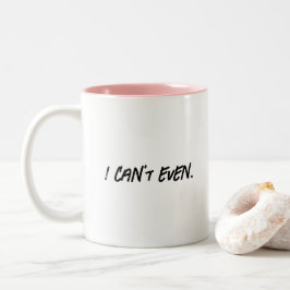 Ich kann nicht einmal lustige Zitate Kaffee Liebha Zweifarbige Tasse