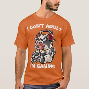 Ich kann nicht erwachsen, ich spiele Gamer Cow Bau T-Shirt