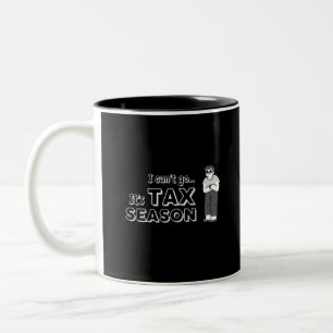 Ich kann nicht gehen, es ist Steuersaison Zweifarbige Tasse