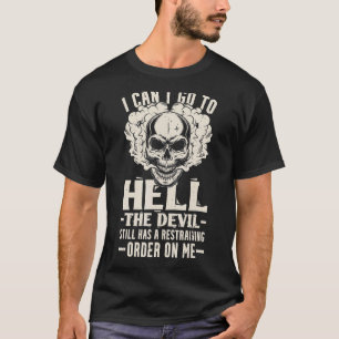Ich kann nicht gehen, um den Teufel hat noch einen T-Shirt