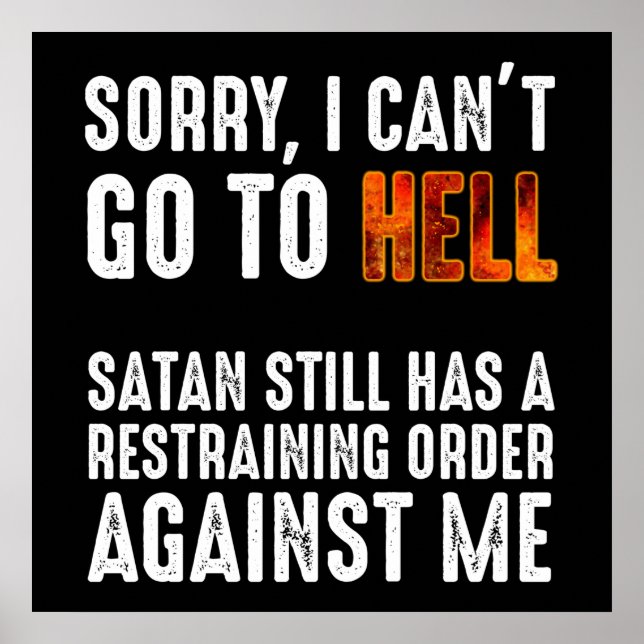 Ich kann nicht gehen, wenn Satan eine Restrukturie Poster (Vorne)