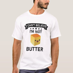 Ich kann nicht glauben, dass ich nicht stotter bin T-Shirt