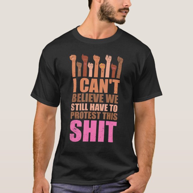 Ich kann nicht glauben, dass wir noch gegen diesen T-Shirt (Vorderseite)
