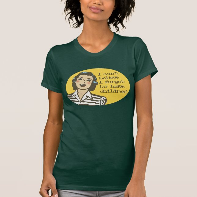 Ich kann nicht glauben, ich vergaß, Kinder zu T-Shirt (Vorderseite)