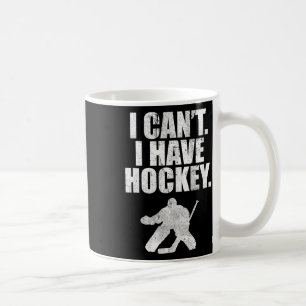 Ich kann nicht Hockey Funny Niedliche Geschenke Sh Kaffeetasse