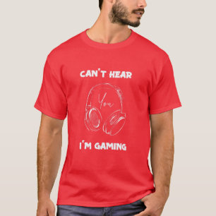 Ich kann nicht hören, dass ich Videospiele-Gamer-H T-Shirt