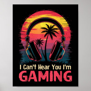 Ich kann nicht hören, dass ich Videospiele spiele  Poster