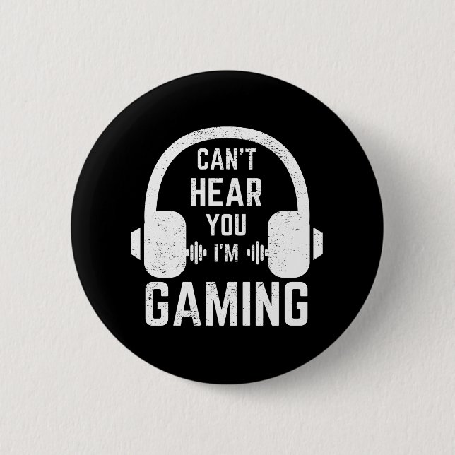 Ich kann nicht hören, dass ich Videospieler bin Button (Vorderseite)