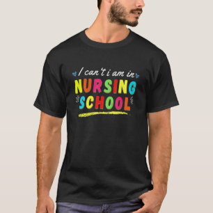 Ich kann nicht, ich bin Krankenpflegeschüler Krank T-Shirt