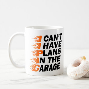 Ich kann nicht, ich habe Pläne Im Garagenmechanike Kaffeetasse