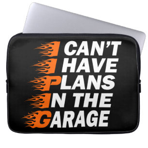 Ich kann nicht, ich habe Pläne in der Garage Auto Laptopschutzhülle
