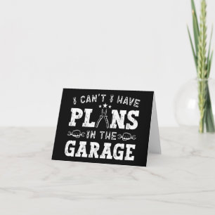 Ich kann nicht, ich habe Pläne in der Garage Lusti Karte