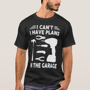 Ich kann nicht, ich habe Pläne in der Garage Mecha T-Shirt