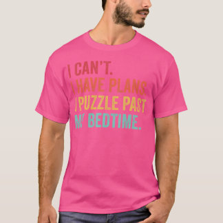 Ich kann nicht, ich habe Pläne nach der Schlafensz T-Shirt