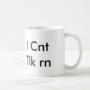 Ich kann nicht im Augenblick sprechen Kaffeetasse