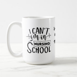 Ich kann nicht in der Krankenschule sein   Funny N Kaffeetasse
