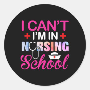 Ich kann nicht in der Krankenschwester studieren Runder Aufkleber