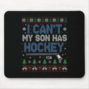 Ich kann nicht, mein Sohn hat Hockey - Hockey-Mama Mousepad