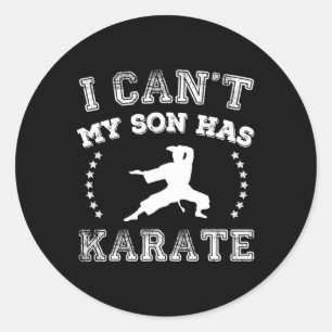 Ich kann nicht, mein Sohn hat Karate-Sport-Eltern Runder Aufkleber
