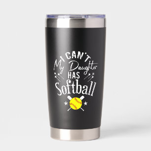 Ich kann nicht, meine Tochter hat Softball - Stolz Thermobecher