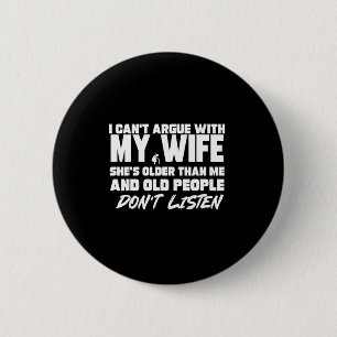 Ich kann nicht mit meiner Frau streiten, sie ist ä Button
