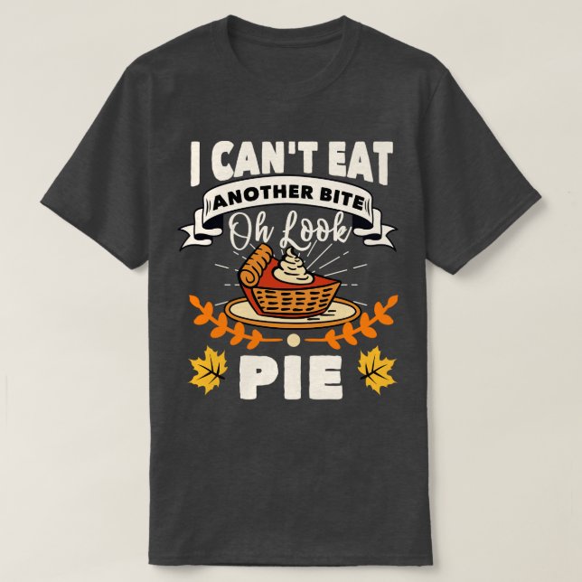 Ich kann nicht noch einen Biss essen, Oh, guck mal T-Shirt (Design vorne)