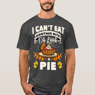 Ich kann nicht noch einen Biss essen, Oh, guck mal T-Shirt