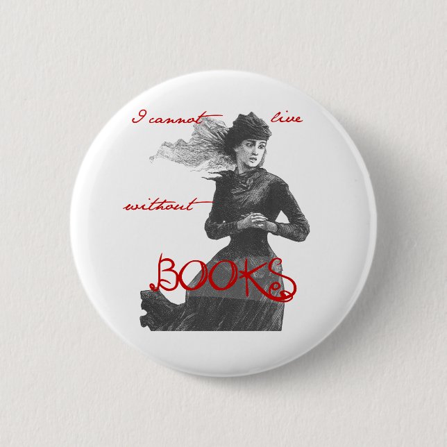 Ich kann nicht ohne Bücher leben Button (Vorderseite)