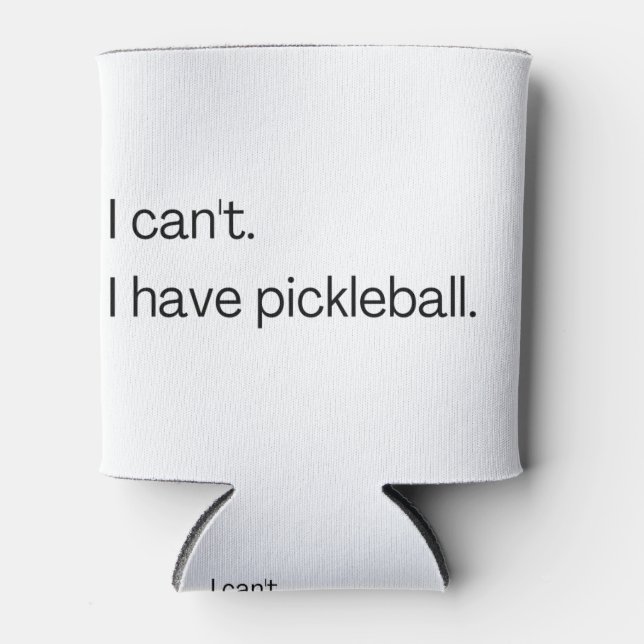 Ich kann nicht pickleball haben dosenkühler (Vorderseite)