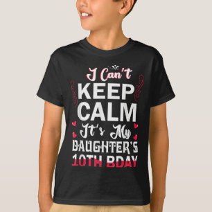 Ich kann nicht Ruhe Behalten. Es ist der 10. Gebur T-Shirt